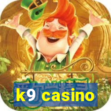 k9 casino